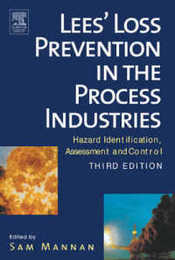 Lees' Loss Prevention in the Process Industries: Hazard Identification Assessment and Control