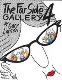 Far Side Gallery 4: Wildlife Preserves Wiener Dog Art and Unnatural Selections (The Far Side Gallery)