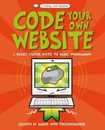 Code Your Own Website: A Really Useful Guide to Basic Programming (Coding With Basher)
