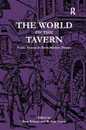 The World of the Tavern: Public Houses in Early Modern Europe