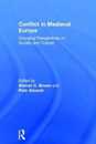 Conflict in Medieval Europe: Changing Perspectives on Society and Culture