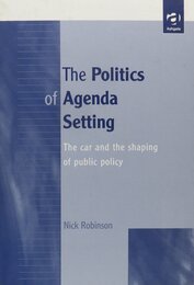 The Politics of Agenda Setting: The Car and the Shaping of Public Policy