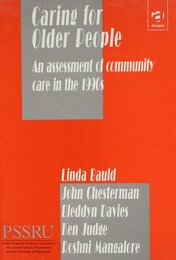 Caring for Older People: An Assessment of Community Care in the 1990s (Personal Social Services Research Unit (In Association With).)