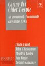 Caring for Older People: An Assessment of Community Care in the 1990s (Personal Social Services Research Unit (In Association With).)