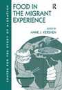 Food in the Migrant Experience (Studies in Migration and Diaspora)