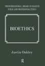 Bioethics (The International Library of Essays in Public and Professional Ethics)