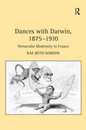 Dances with Darwin 1875?1910: Vernacular Modernity in France