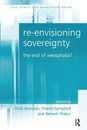 Re-envisioning Sovereignty: The End of Westphalia? (Law Ethics and Governance)