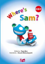 Where's Sam?　絵本CD付 (リズムとうたでたのしむえほんシリーズ)