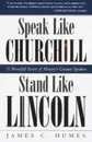 Speak Like Churchill Stand Like Lincoln: 21 Powerful Secrets of History's Greatest Speakers