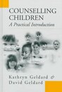 Counselling Children: A Practical Introduction