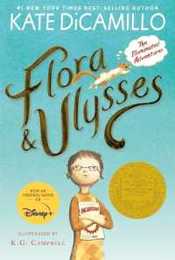 Flora and Ulysses: The Illuminated Adventures (A Middle-Grade Novel About a Cynical Girl and a Superhero Squirrel - For Kids Ages 8-12 in Grades 3-7)