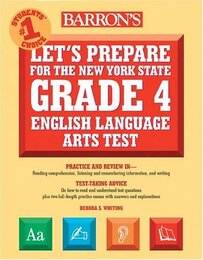 Let's Prepare for the Grade 4 New York State English Language Arts Test (Barron's Let's Prepare for the Grade 4 New York State English Language Arts Test)