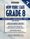 Barron's New York State Grade 8 ELA (Barron's Let's Prepare for the Grade 8 Language Arts Test)