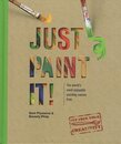 Just Paint It!: The World's Most Enjoyable Painting Course. Ever!