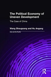 The Political Economy of Uneven Development: The Case of China (Asia and the Pacific)