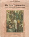 The Great Conversation: Descartes Through Heidegger (Great Conversation: a Historical Introduction to Philosophy)