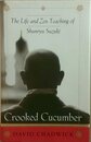 Crooked Cucumber: The Life and Zen Teaching Shunryu Suzuki