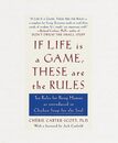 If Life Is a Game These Are the Rules: Ten Rules for Being Human as Introduced in Chicken Soup for the Soul