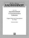 Rachmaninoff: A Commemorative Collection