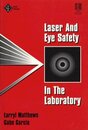 Laser and Eye Safety in the Laboratory