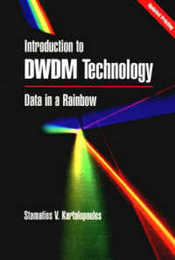 Introduction to DWDM Technology: Data in a Rainbow