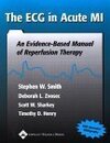 The Ecg in Acute Mi: An Evidence-Based Manual of Reperfusion Therapy