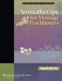Aromatherapy for Massage Practitioners (LLW Massage Therapy & Bodywork Educational Series)
