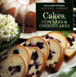 Cakes Cupcakes & Cheesecakes (Williams-Sonoma Kitchen Library)