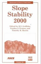Slope Stability 2000: Proceedings of Sessions of Geo-Denver 2000 : August 5-8 2000 Denver Colorado (Geotechnical Special Publication)
