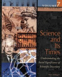 Science and Its Times: Understanding the Social Significance of Scientific Discovery : 1950-Present