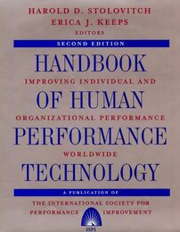 Handbook of Human Performance Technology: Improving Individual and Organizational Performance Worldwide