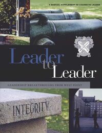Leader to Leader Leadership Breakthroughs from West Point: A Special Supplement 2005 (J-B Single Issue Leader to Leader)