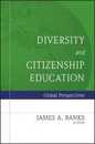 Diversity and Citizenship Education: Global Perspectives (Jossey-Bass Education)