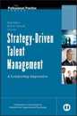 Strategy-Driven Talent Management: A Leadership Imperative (J-B SIOP Professional Practice Series)