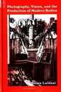 Photography Vision and the Production of Modern Bodies (Suny Series Interruptions: Border Testimony(Ies) and Critical Discourse/S)