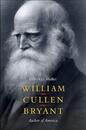 William Cullen Bryant: Author of America