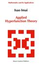 Applied Hyperfunction Theory (Mathematics and its Applications 8)