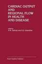 Cardiac Output and Regional Flow in Health and Disease (Developments in Cardiovascular Medicine 138)