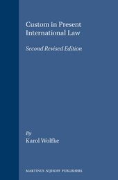 Custom in Present International Law (Developments in International Law 14)