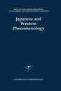 Japanese and Western Phenomenology (Contributions to Phenomenology 12)