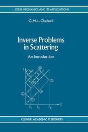 Inverse Problems in Scattering: An Introduction (Solid Mechanics and Its Applications 23)