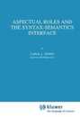 Aspectual Roles and the Syntax-Semantics Interface (Studies in Linguistics and Philosophy 52)