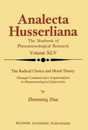 The Radical Choice and Moral Theory: Through Communicative Argumentation to Phenomenological Subjectivity (Analecta Husserliana 45)