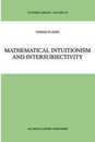 Mathematical Intuitionism and Intersubjectivity (Synthese Library 279)