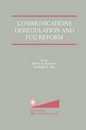 Communications Deregulation and FCC Reform: Finishing the Job
