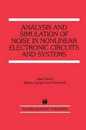 Analysis and Simulation of Noise in Nonlinear Electronic Circuits and Systems (The Springer International Series in Engineering and Computer Science 425)