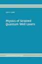 Physics of Strained Quantum Well Lasers