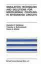 Simulation Techniques and Solutions for Mixed-Signal Coupling in Integrated Circuits (The Springer International Series in Engineering and Computer Science 302)