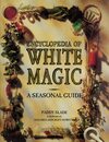 Encyclopedia of White Magic